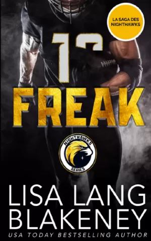 Lisa Lang Blakeney – Les Nighthawks, Tome 6 : Freak